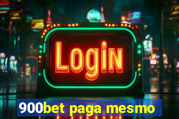 900bet paga mesmo